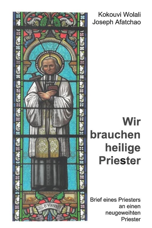 Wir brauchen heilige Priester 1